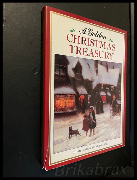 A Golden Christmas Treasury by Mark Daniels Hardback Book, 1993 SOLD USED