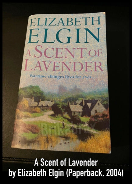 A Scent of Lavender by Elizabeth Elgin Paperback Book 2004 SOLD USED