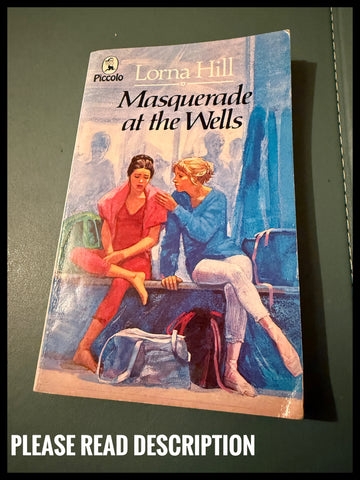 Masquerade at the Wells (Piccolo Books) by Lorna Hill Paperback Book 1984