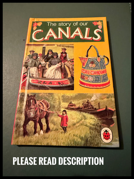 Vintage Ladybird Book : The Story of our Canals Small Hardback Book 1975