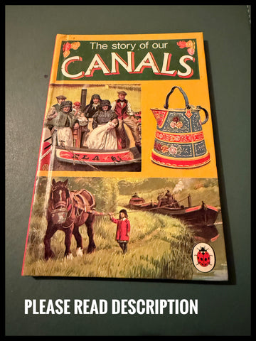 Vintage Ladybird Book : The Story of our Canals Small Hardback Book 1975