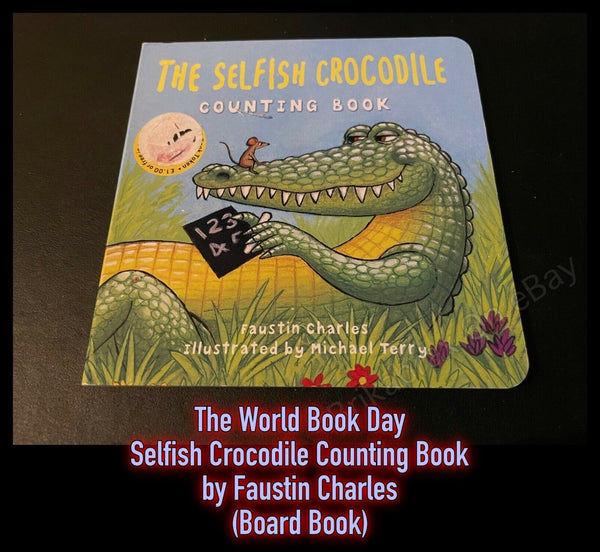 The Selfish Crocodile Counting Book World Book Day Edition by Faustin Charles Boardback Book