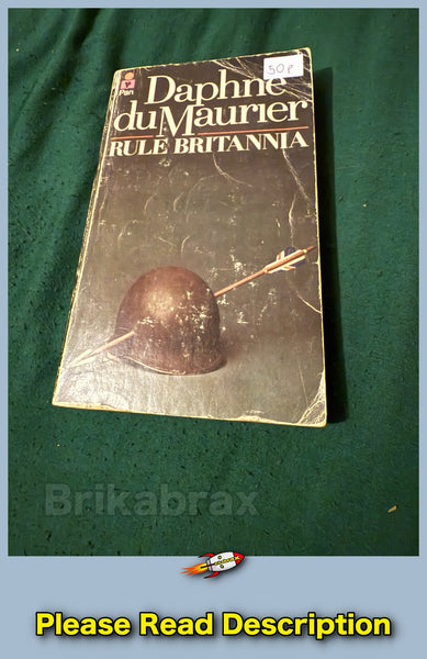 Rule Britannia by Daphne Du Maurier Pan Paperback Edition 1974 (SOLD USED DAMAGED)