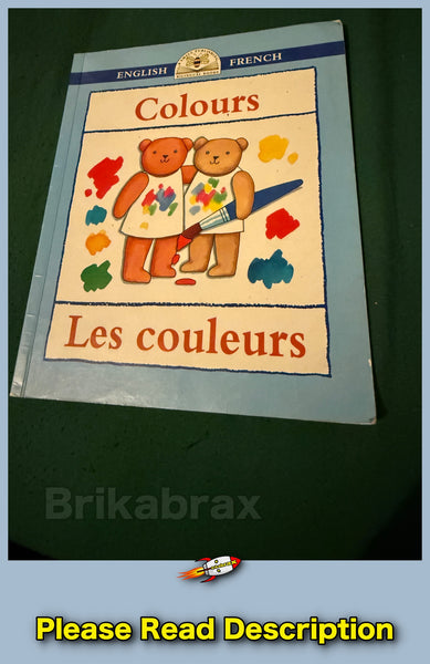 Colours/Les Couleurs (Bilingual First Books)-Catherine Bruzzone, Clare Beaton Paperback Book 1993