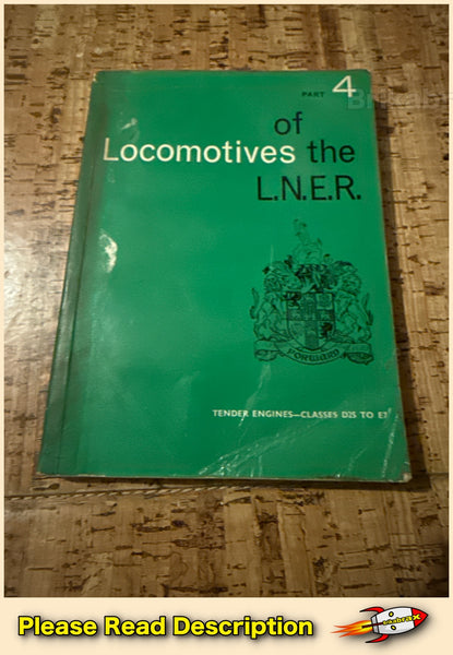 Locomotives of the L.N.E.R. Part 4: Tender Engines Classes D25 to E7 Paperback Book 1968 - SOLD USED