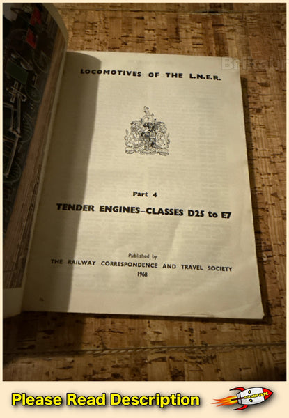 Locomotives of the L.N.E.R. Part 4: Tender Engines Classes D25 to E7 Paperback Book 1968 - SOLD USED