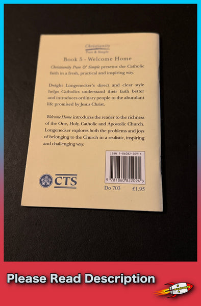 Welcome Home: Belonging to the Church by Dwight Longenecker Paperback Book - SOLD USED