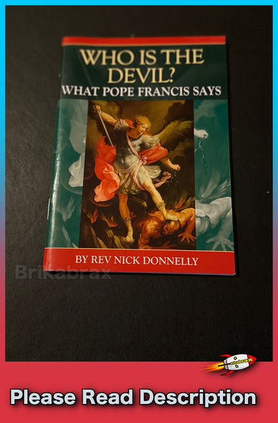 Who is the Devil?: What Pope Francis Says written by Reverend Nick Donnelly Paperback Book - SOLD USED (Copy) (Copy)