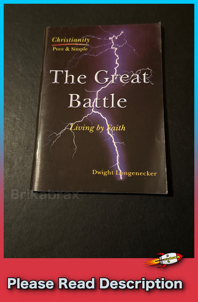 The Great Battle: Living by Faith by Dwight Longenecker Paperback Book - SOLD USED