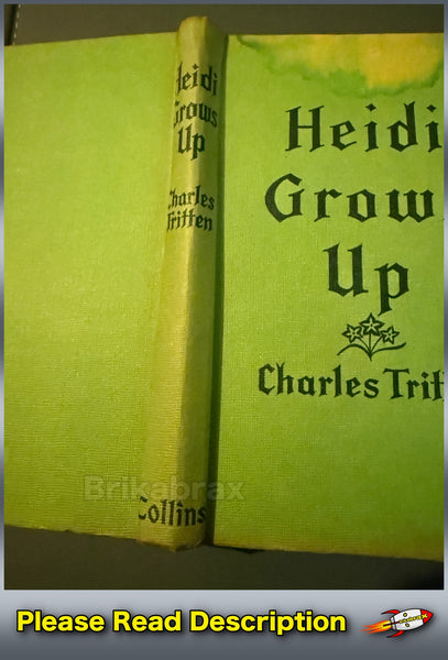 Heidi Grows Up by Charles Tritten Collins Hardback Book Published 1968