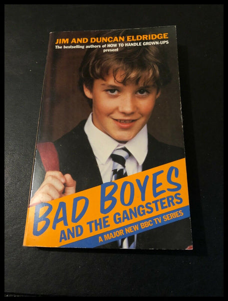 Bad Boys & the Gangsters by Jim & Duncan Eldridge (Paperback) 1988
