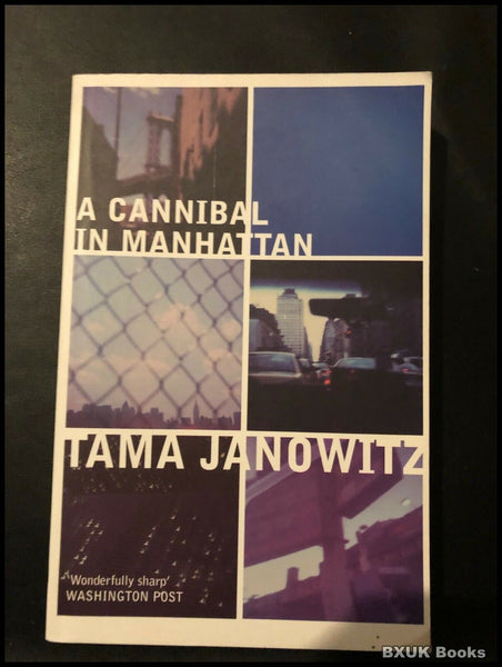 A Cannibal in Manhattan by Tama Janowitz (Paperback, 2002)