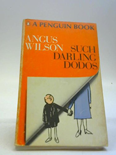 SUCH DARLING DODOS Paperback – 1968 by Angus Wilson - Used