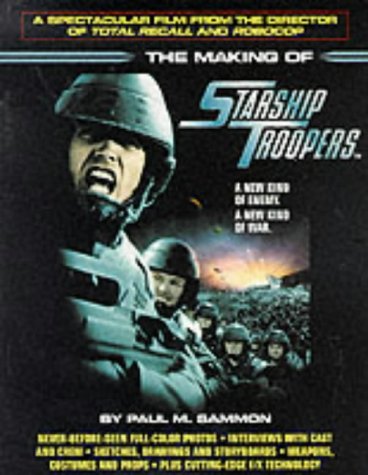 The Making Of Starship Troopers Paperback by Paul M. Sammon (Used)