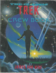 The Classic Trek Crew Book Paperback by James Van Hise (Used/Read)