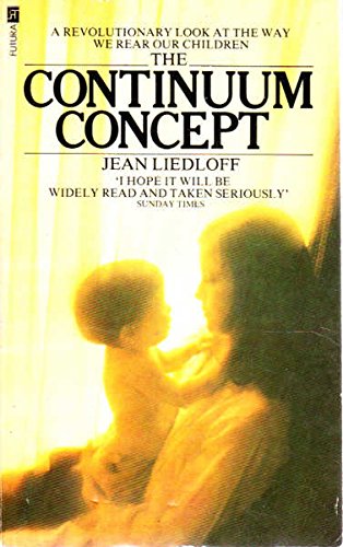 Continuum Concept Paperback – 1 Nov 1976 by Jean Liedloff - Used Book