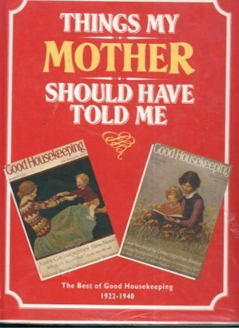 Things My Mother Should Have Told ME 1922-1940 Hardcover – 1 Mar 1995