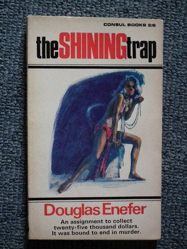 THE SHINING TRAP. Paperback – 1965 by Douglas. Enefer