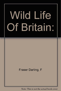 Wild Life Of Britain: Hardcover – 1943 - Vintage Used