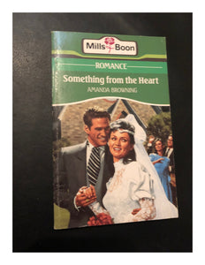 Something from the Heart by Amanda Browning (Paperback 1991) A Mills & Boon Book