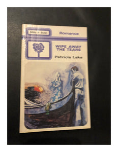 Wipe Away the Tears by Patricia Lake (Paperback 1982) A Mills & Boon Book