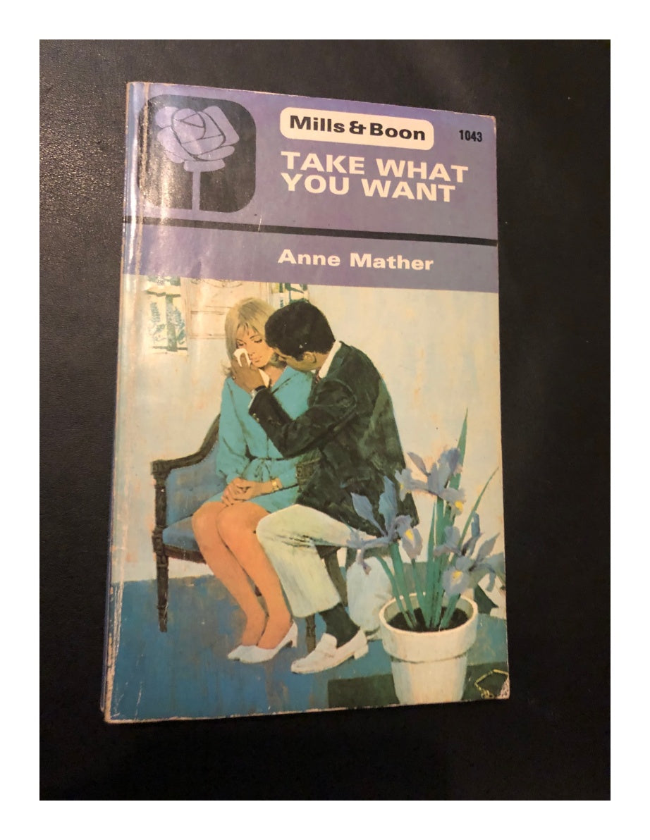 Miils & Boon: Take What You Want by Anne Mather (Paperback 1975)