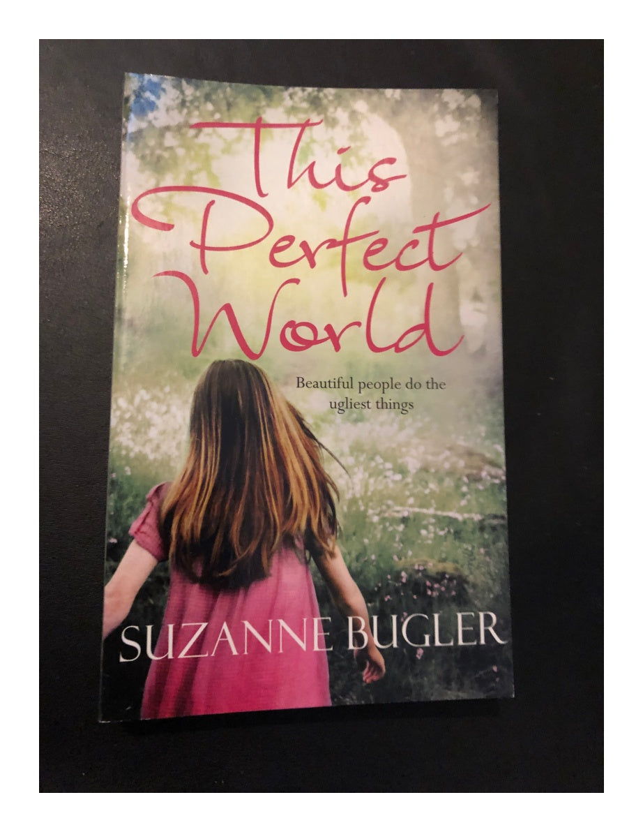 The Perfect World by Suzanne Bugler (Paperback 2011) Brand New