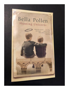Hunting Unicorns by Bella Pollen (Paperback 2003) Brand New