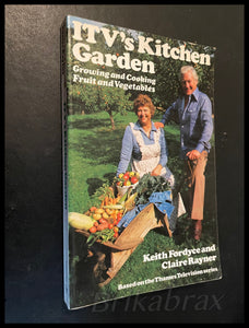 ITV's Kitchen Garden By Keith Fordyce & Claire Rayner (Paperback First Edition 1978)