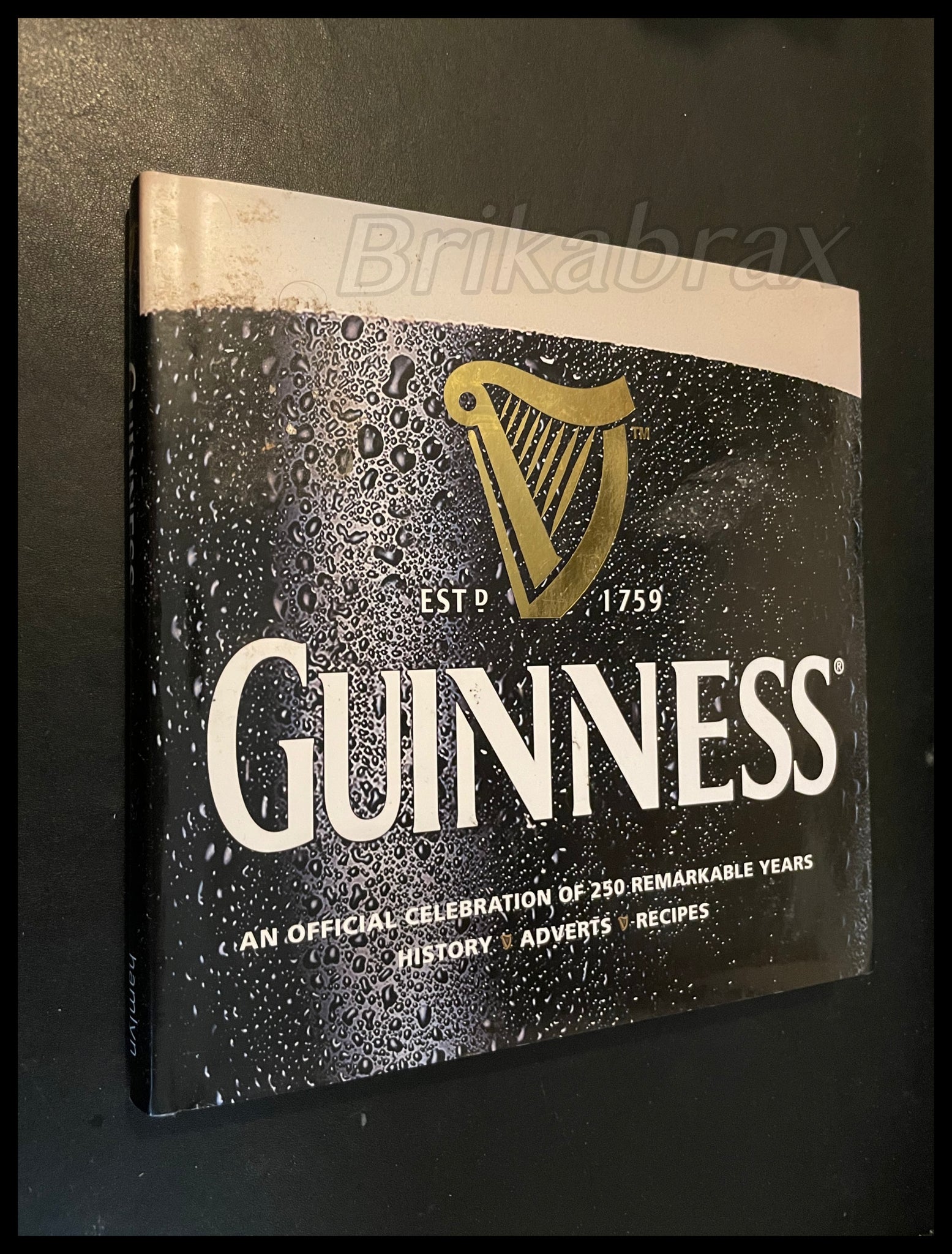 Guinness: Celebrating 250 Remarkable Years by Paul Hartley (Hardback, 2009)
