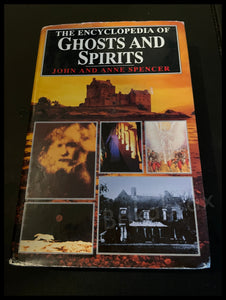 The Encyclopedia of Ghosts and Spirits by John Spencer, Anne Spencer (Hardback 1992)