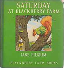 Saturday at Blackberry Farm (Little Books) Paperback – Illustrated, by Jane Pilgrim