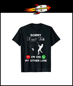 Sorry I Can't Talk I'm On My Other Line Funny Fisherman T-Shirt (Black)